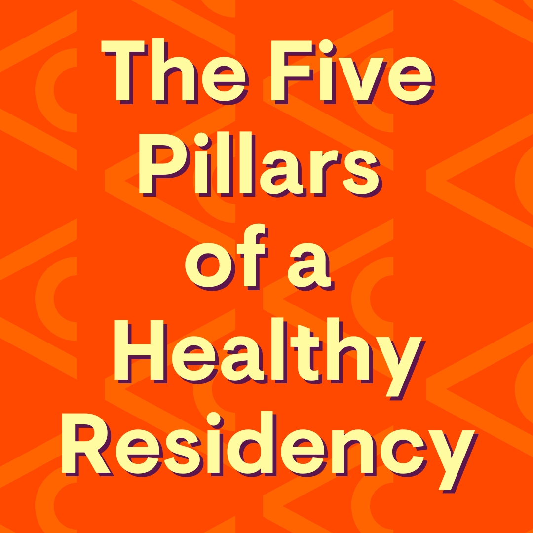 The Five Pillars of a Healthy Residency