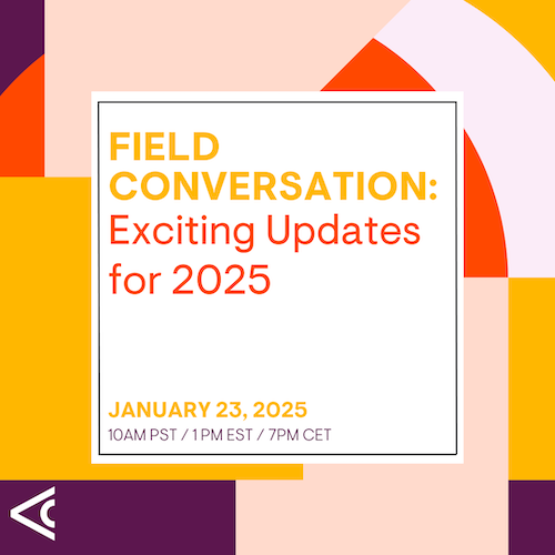 Field Conversation: Exciting Updates for 2025