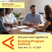Get your team together at Evolving Programs Institute, Nov. 12 - 14, 2024
